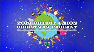 2013 Credit Union Christmas Pageant [upl. by Attenyw479]