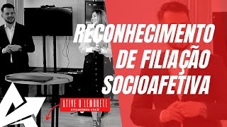 DIREITO DE FAMÍLIA Reconhecimento de filiação socioafetiva [upl. by Lucina811]